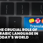 The Crucial Role of Arabic Language in Today's World
