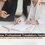 How-Professional-Translators-Handle-Sensitive-Legal-and-Business-Documents-in-Qatar