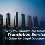 Why-You-Should-Use-Official-Translation-Services-in-Qatar