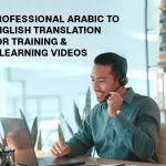 Professional-Arabic-to-English-Translation-for-Training-ELearning-Videos