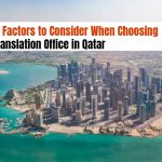Key-Factors-to-Consider-When-Choosing-a-Translation-Office-in-Qatar