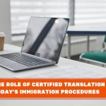 The-Role-of-Certified-Translation-in-Todays-Immigration-Procedures