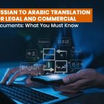 Russian-to-Arabic-Translation-for-Legal-and-Commercial-Documents-What-You-Must-Know.