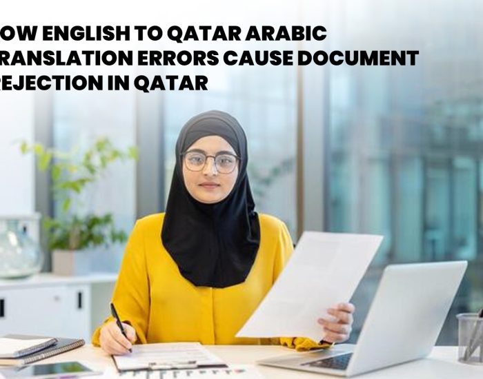 How-English-to-Qatar-Arabic-Translation-Errors-Cause-Document-Rejection-in-Qatar