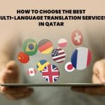 How-to-Choose-the-Best-Multi-Language-Translation-Services-in-Qatar