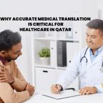 Why-Accurate-Medical-Translation-Is-Critical-for-Healthcare-in-Qatar