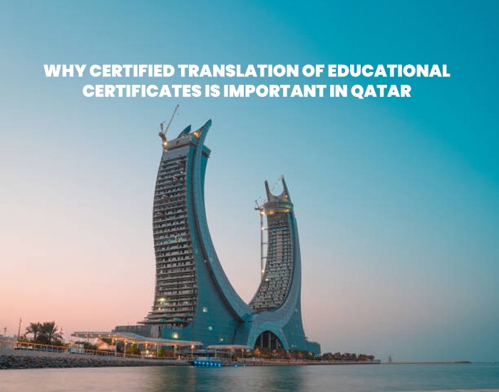 Why-Certified-Translation-of-Educational-Certificates-Is-Important-in-Qatar