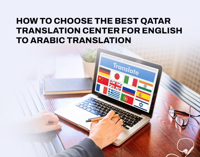 How-to-Choose-the-Best-Qatar-Translation-Center-for-English-to-Arabic-Translation