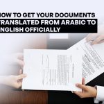 How-to-Get-Your-Documents-Translated-from-Arabic-to-English