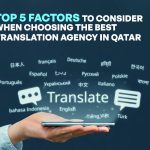Top-5-Factors-to-Consider-When-Choosing-the-Best-Translation-Agency-in-Qatar